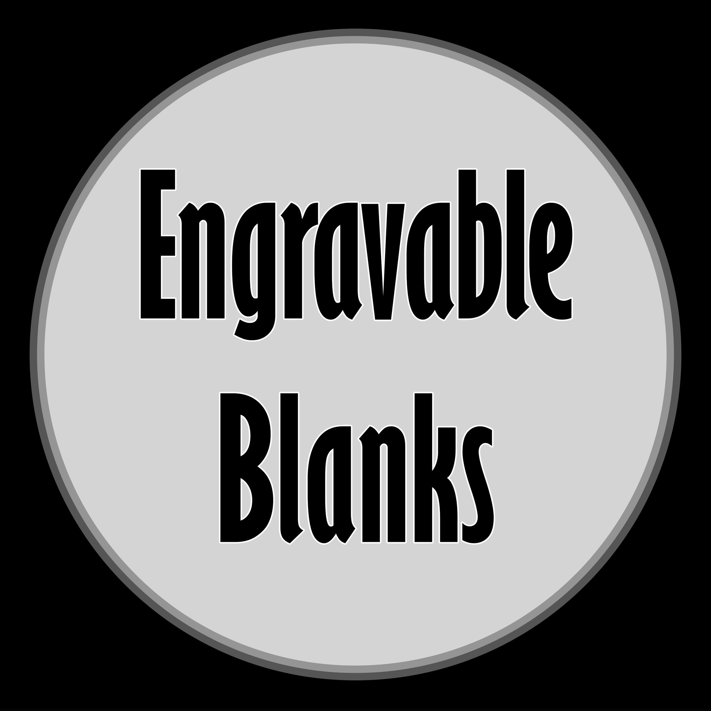 Engravable Blanks